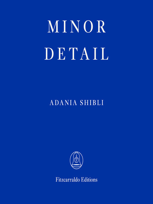 Title details for Minor Detail by Adania Shibli - Wait list